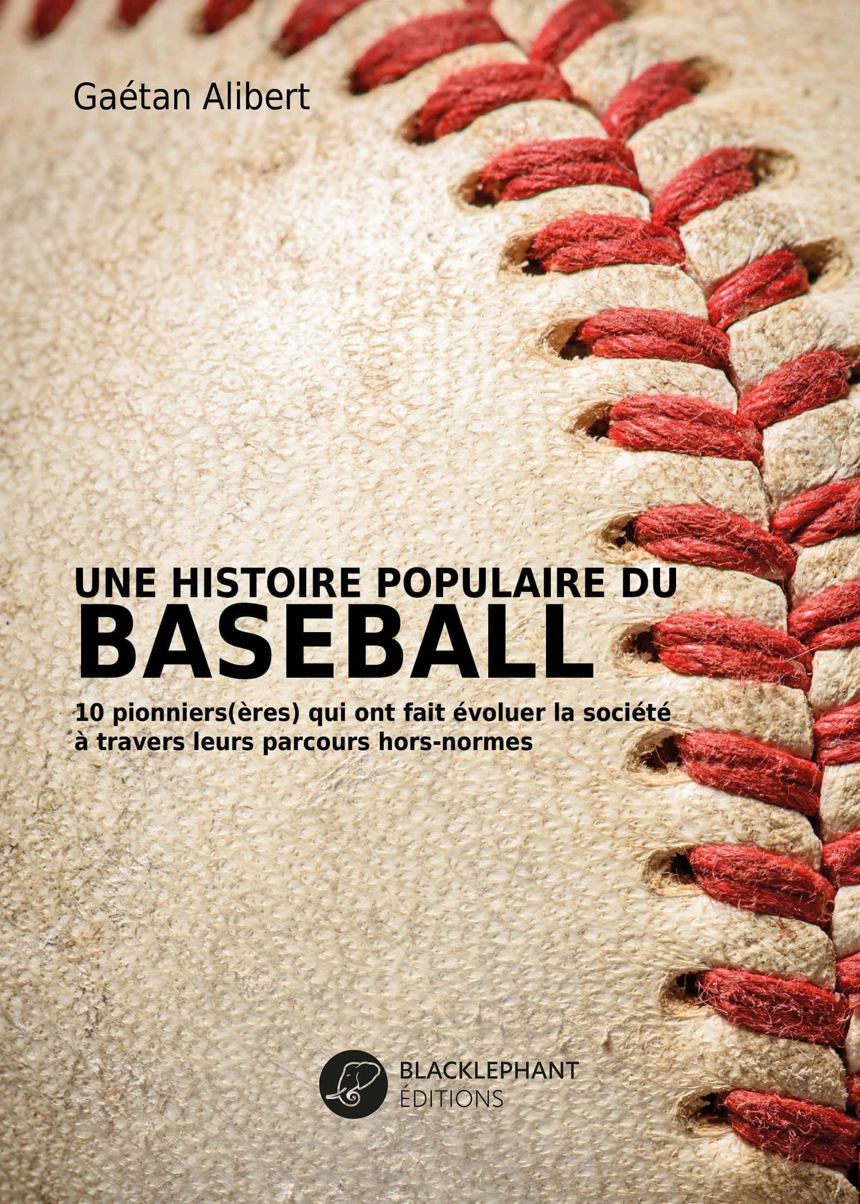 Une histoire populaire du baseball : 10 pionniers(ères) qui ont fait évoluer la société à travers le
