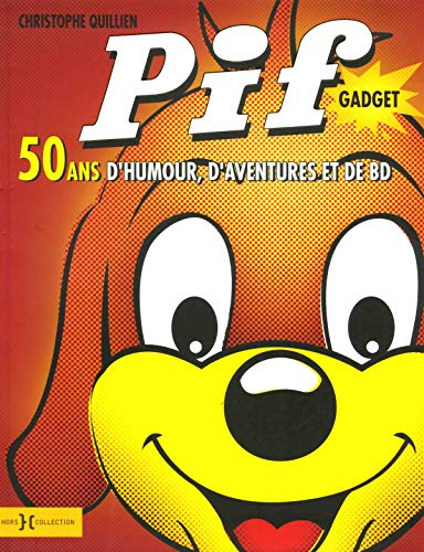 Pif gadget : 50 ans d'humour, d'aventures et de BD