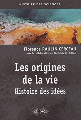 Les origines de la vie : histoire des idées