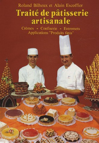 traité de pâtisserie artisanale, tome 2. crèmes, confiserie...
