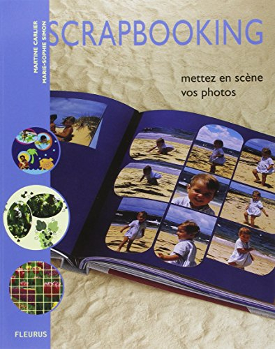 Scrapbooking : mettez en scène vos photos