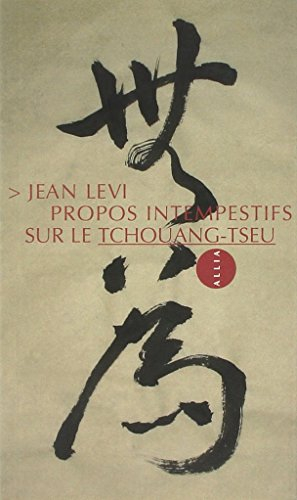 Propos intempestifs sur le Tchouang-tseu