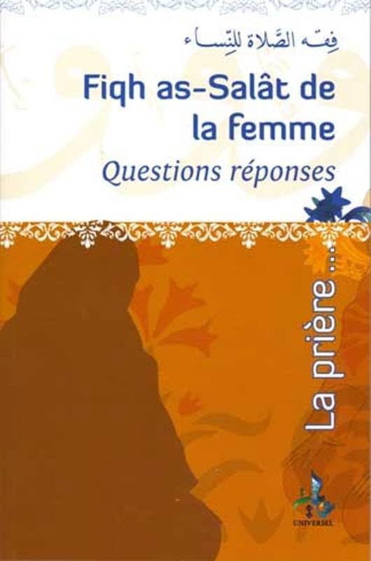 Fiqh as-Salât de la femme : questions-réponses