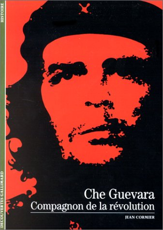 Che Guevara : compagnon de la Révolution