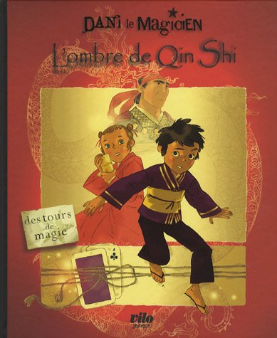 Dani le magicien. Vol. 2. L'ombre de Qin Shi