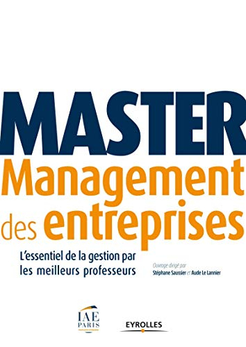 Master management des entreprises : l'essentiel de la gestion par les meilleurs professeurs
