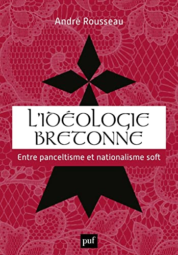 L'idéologie bretonne : entre authenticité et nationalisme soft
