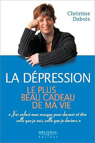 La dépression : plus beau cadeau de ma vie