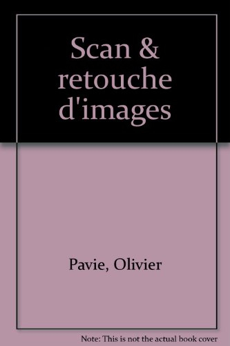 Scan et retouche d'images