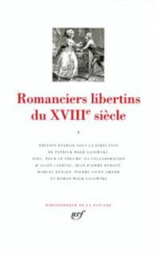 Romanciers libertins du XVIIIe siècle. Vol. 1