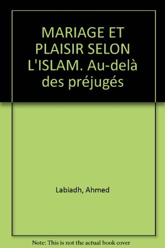 Mariage et plaisir selon l'islam : au-delà des préjugés