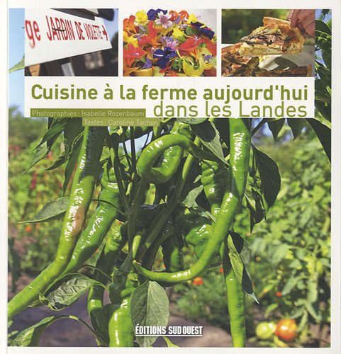 Cuisine à la ferme aujourd'hui dans les Landes