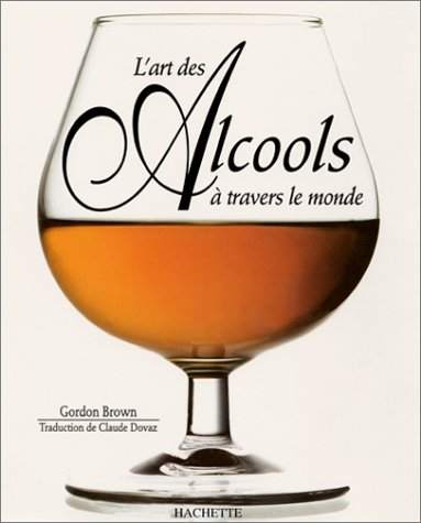 L'art des alcools à travers le monde