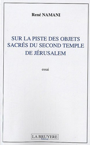 sur la piste des objets sacrés du second temple de jérusalem