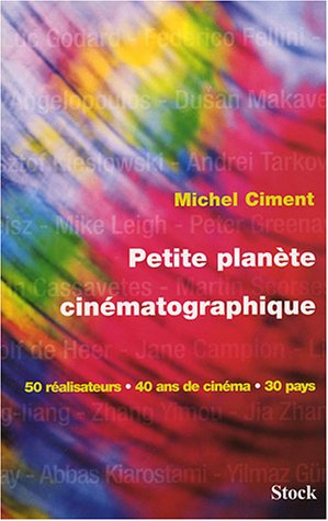 Petite planète cinématographique : 50 réalisateurs, 40 ans de cinéma, 30 pays