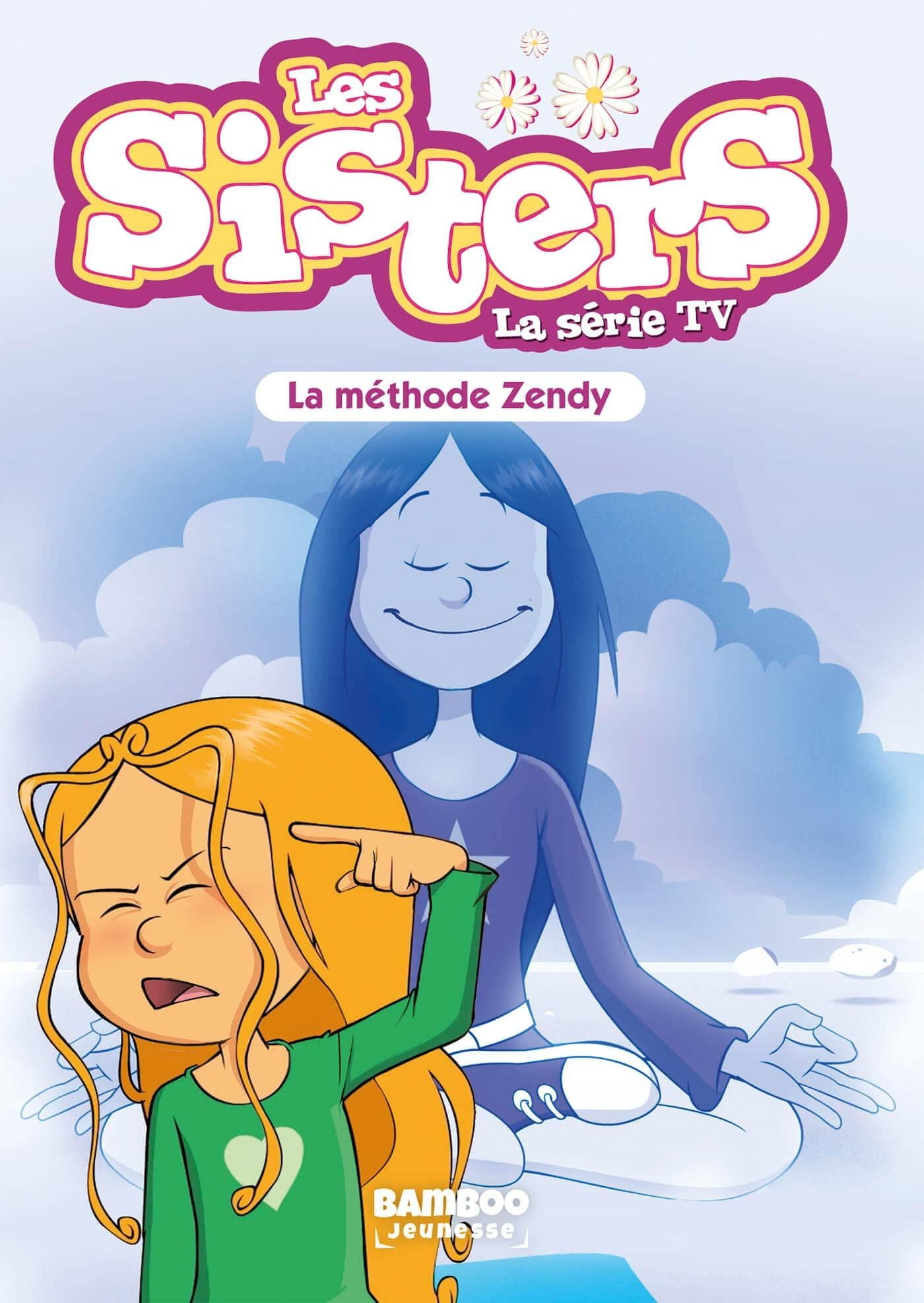 Les sisters : la série TV. Vol. 63. La méthode Zendy
