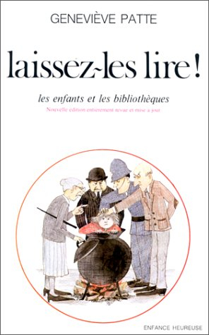 Laissez-les lire ! : les enfants et les bibliothèques