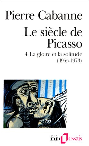 Le Siècle de Picasso. Vol. 4