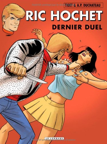 Ric Hochet. Vol. 76. Dernier duel