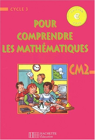 Pour comprendre les mathématiques, CM2 : livre de l'élève, euro