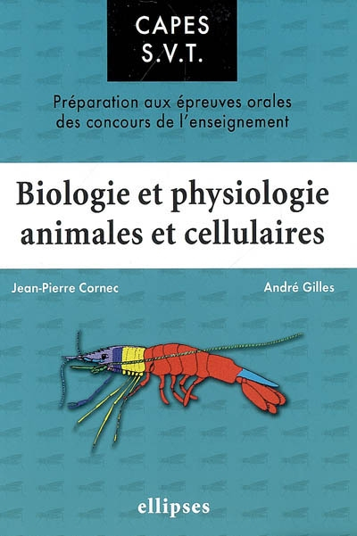 Biologie et physiologie animales et cellulaires : préparation aux épreuves orales des concours de l'