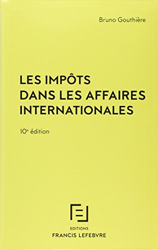 Les impôts dans les affaires internationales : 30 études pratiques : à jour au 1er septembre 2014