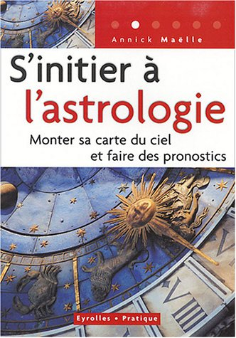 S'initier à l'astrologie : monter sa carte du ciel et faire des pronostics