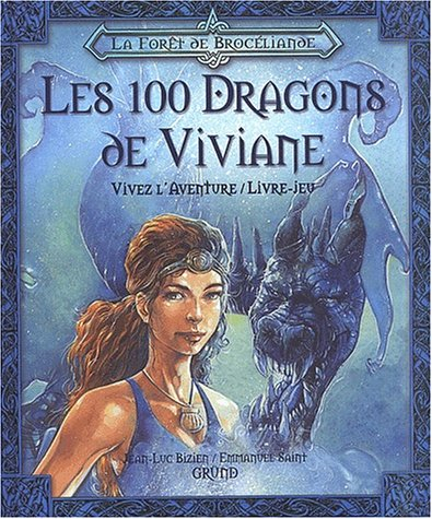 La forêt de Brocéliande. Vol. 2. Les 100 dragons de Viviane