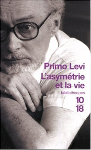 L'asymétrie et la vie : articles et essais 1955-1987