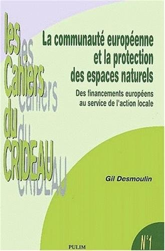 La Communauté européenne et la protection des espaces naturels : des financements européens au servi
