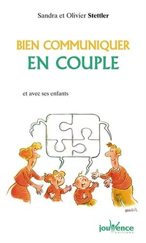 Bien communiquer en couple et avec ses enfants