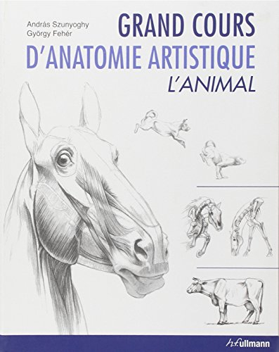 Grand cours d'anatomie artistique. L'animal