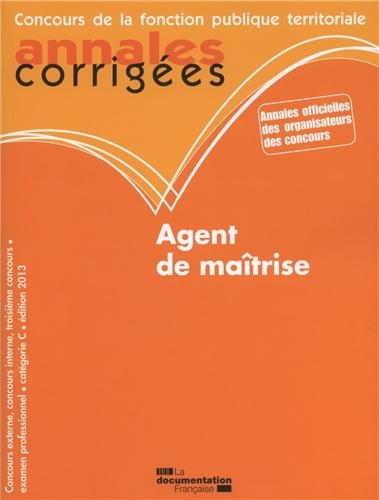 Agent de maîtrise : concours externe, concours interne, troisième concours, examen professionnel : c