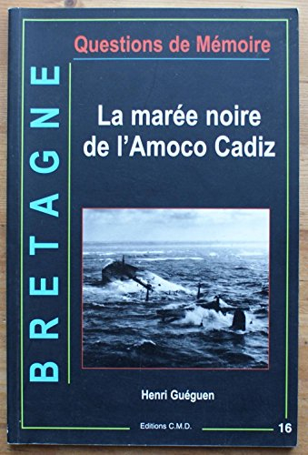 La marée noire de l'Amoco Cadiz