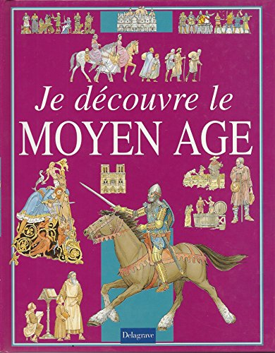 Je découvre le Moyen Age