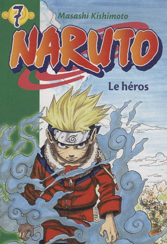 Naruto. Vol. 7. Le héros