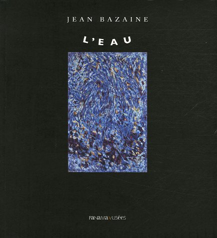 Jean Bazaine, l'eau