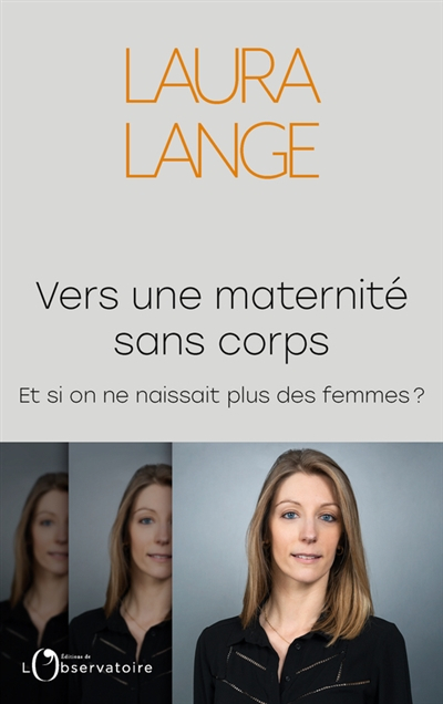 Vers une maternité sans corps : et si on ne naissait plus des femmes ?