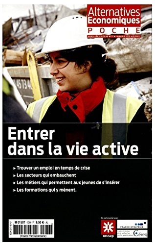 Alternatives économiques poche, hors série, n° 71. Entrer dans la vie active : trouver un emploi en 