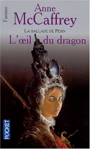 La ballade de Pern. Vol. 2004. L'oeil du dragon