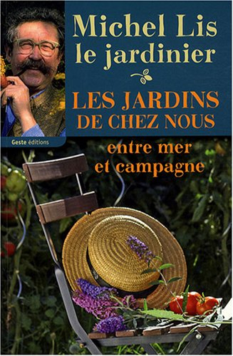 Les jardins de chez nous : entre mer et campagne