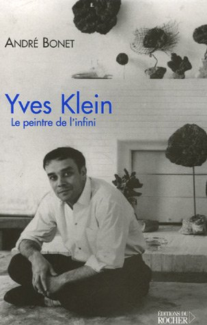 Yves Klein : le peintre de l'infini