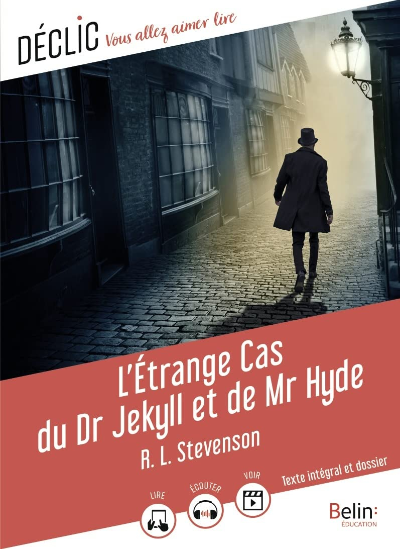 L'étrange cas du Dr Jekyll et de Mr Hyde : texte intégral et dossier