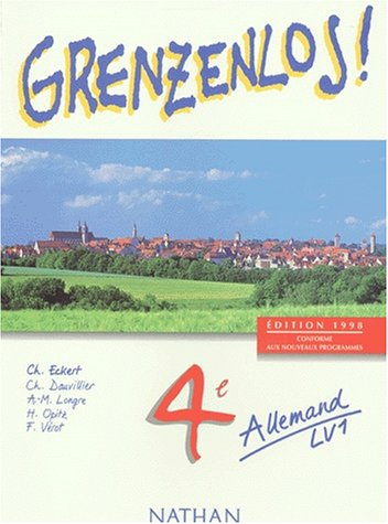 Grenzenlos, allemand, 4e LV1 : livre de l'élève