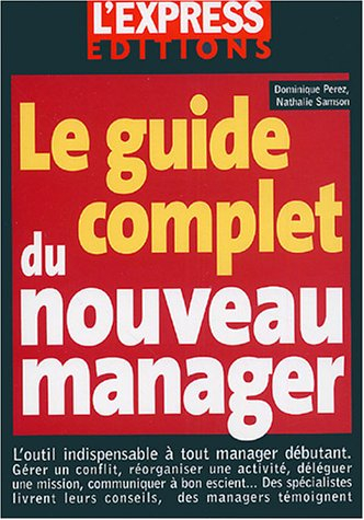 Le guide complet du nouveau manager