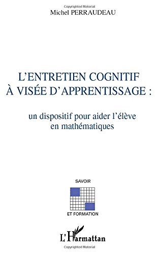 L'entretien cognitif à visée d'apprentissage : un dispositif pour aider l'élève en mathématiques