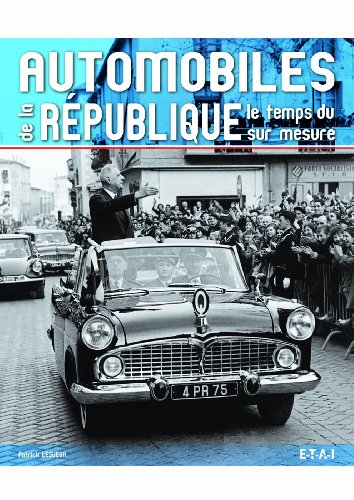 Automobiles de la République : le temps du sur mesure