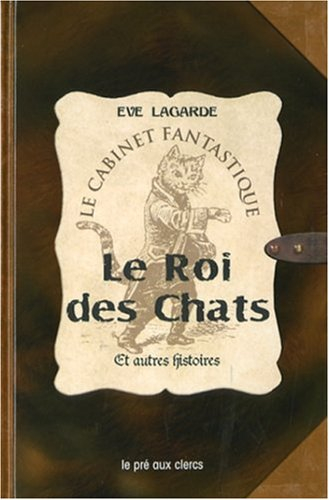 Le roi des chats et autres histoires