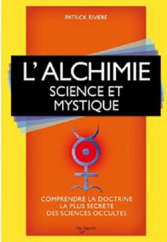 L'alchimie : science et mystique