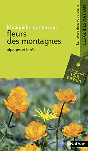 Fleurs des montagnes : alpages et forêts